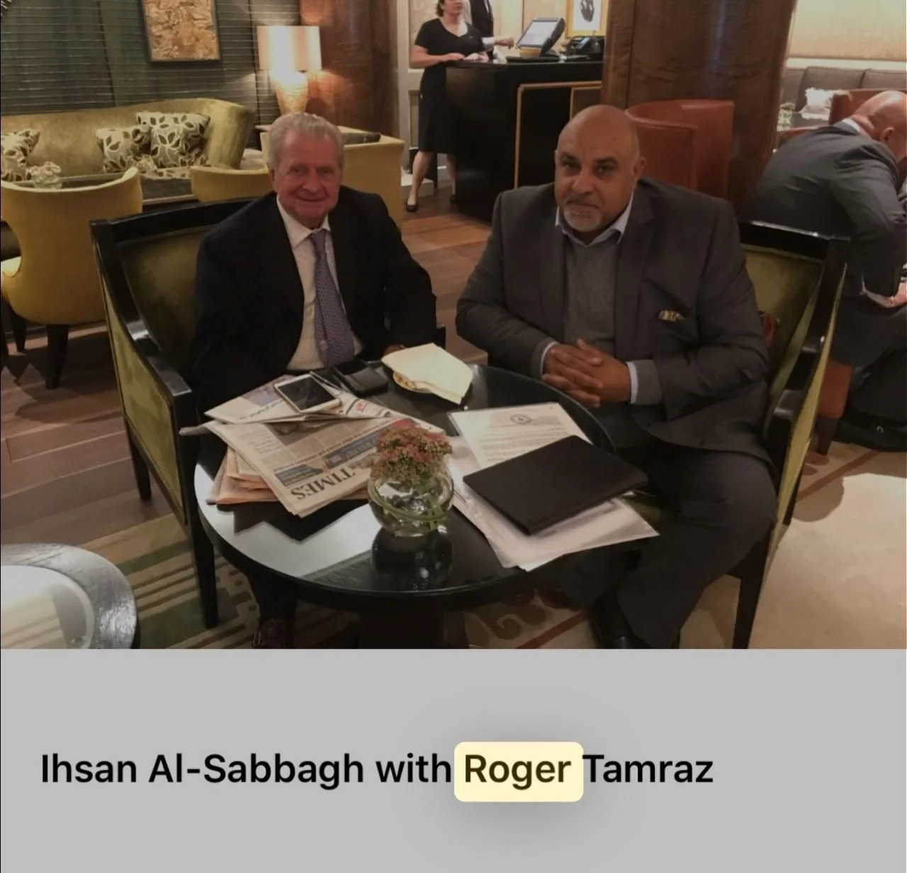 Ihsan Al-sabbagh with Roger Tamraz